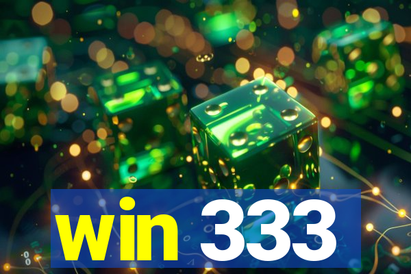 win 333